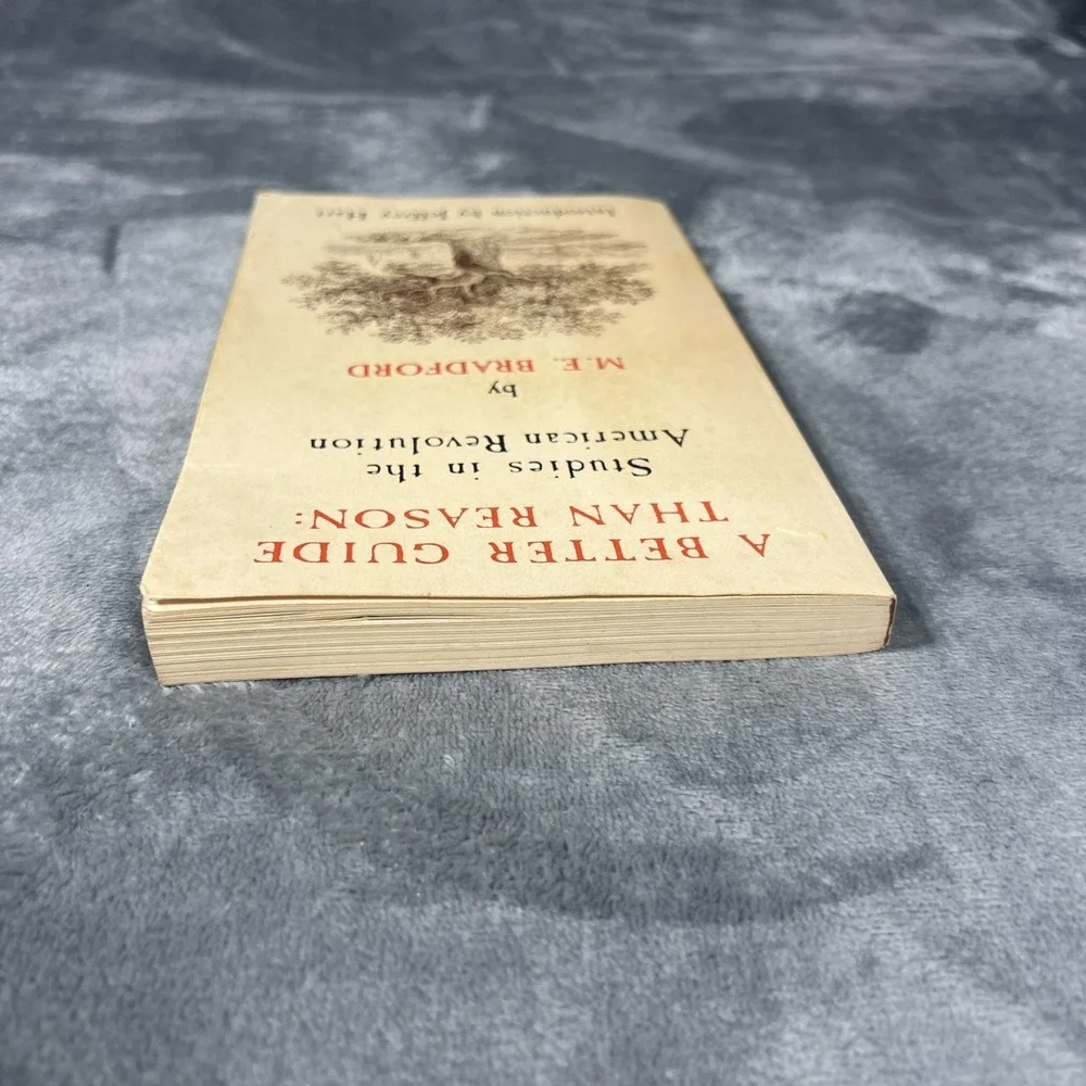 A‎ Better Guide Than Reason Studies American Revolution Book ME Bradford 1979 PB